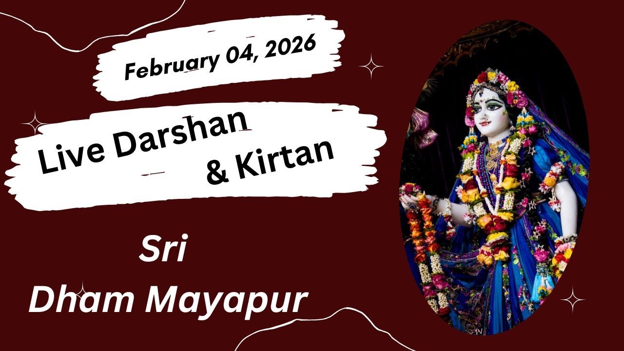 Live Darshan &  Kirtan Sri Dham Mayapur  (February 04, 2026)