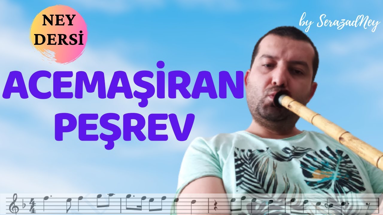 Ney Dersi 52 | Acemaşiran Peşrev (Salih Dede) 1.Hane Notalı