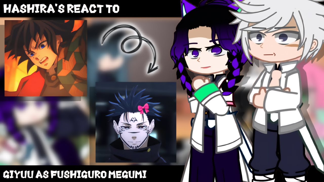 Hashira's React To Giyuu as Megumi ||GachaClub|| ||Demon Slayer||