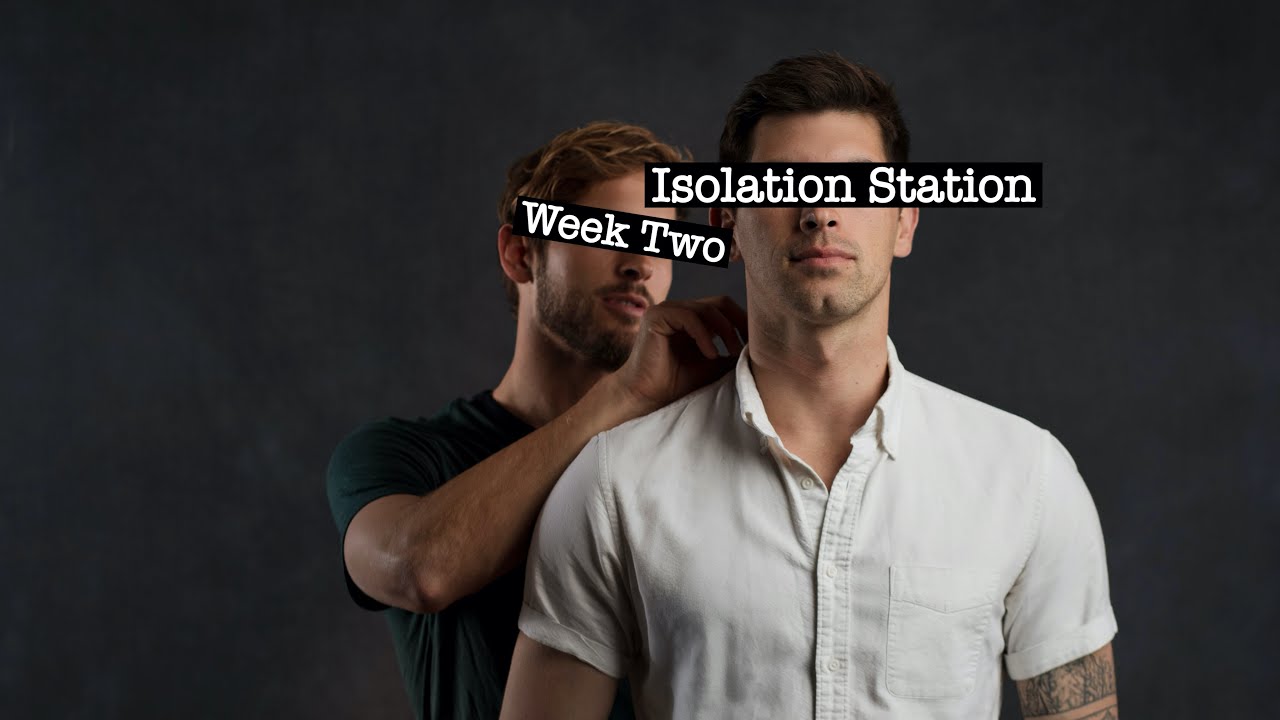 Isolation Station: Week 2 [March 11-18] 