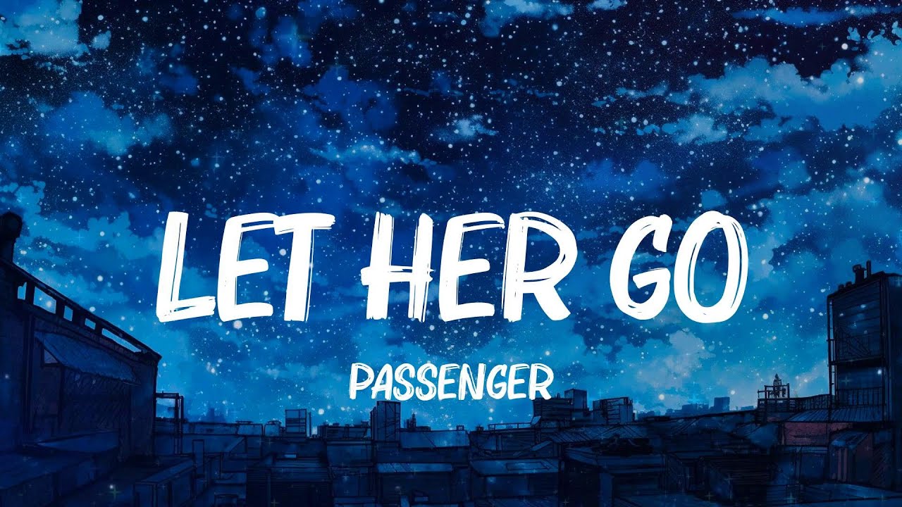 Let Her Go, Enchanted, 7 Years - Passenger, Taylor Swift, Lukas Graham Lyrics