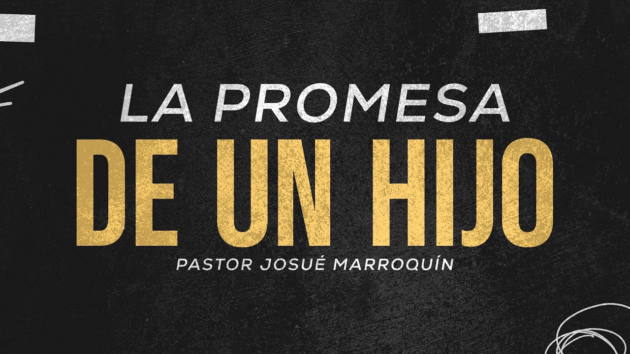 La Promesa de un Hijo - Pastor Josué Marroquín - Estudio Bíblico Génesis - Miércoles 11 03 26