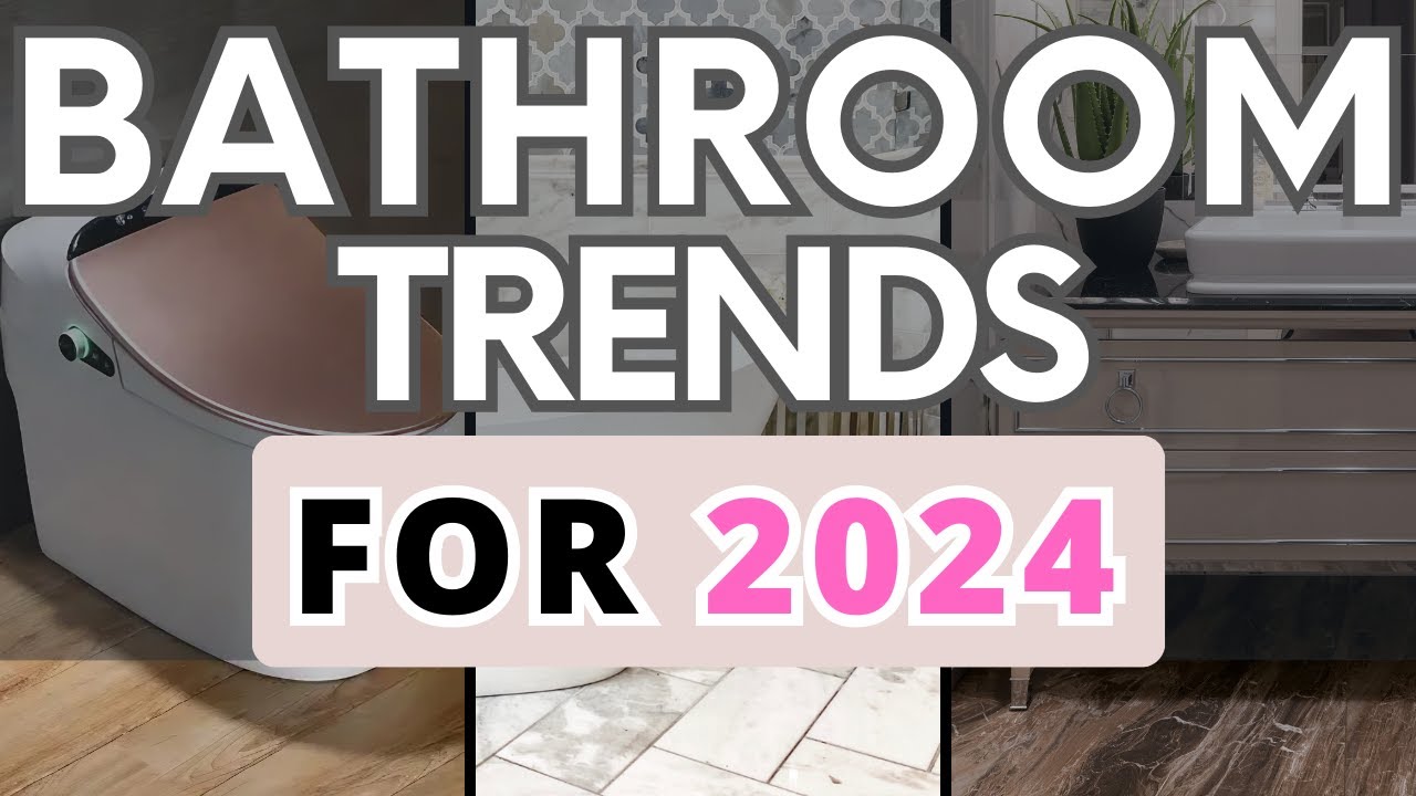 Bathroom Trends for 2024 What's New & Captivating? Top Styles to Try!