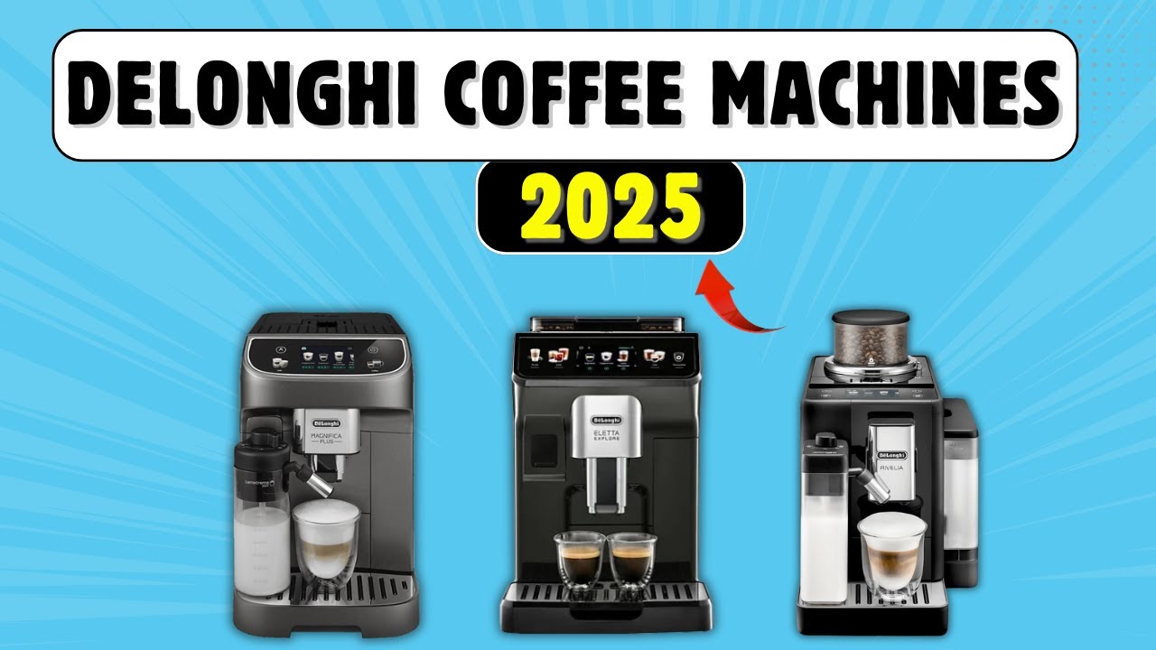 Top 3 DeLonghi Coffee Machines in 2026 &ndash; Which One Is Right for You?
