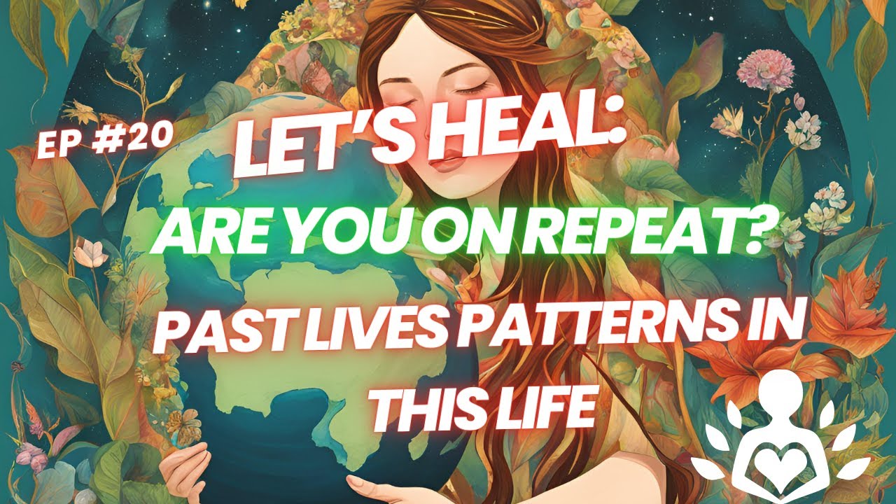 Are you on Repeat? How your Past Lives Patterns are Impacting your Life