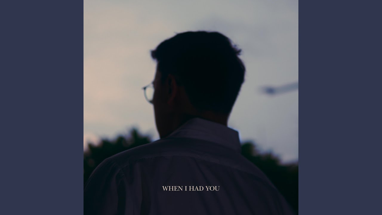 When I Had You