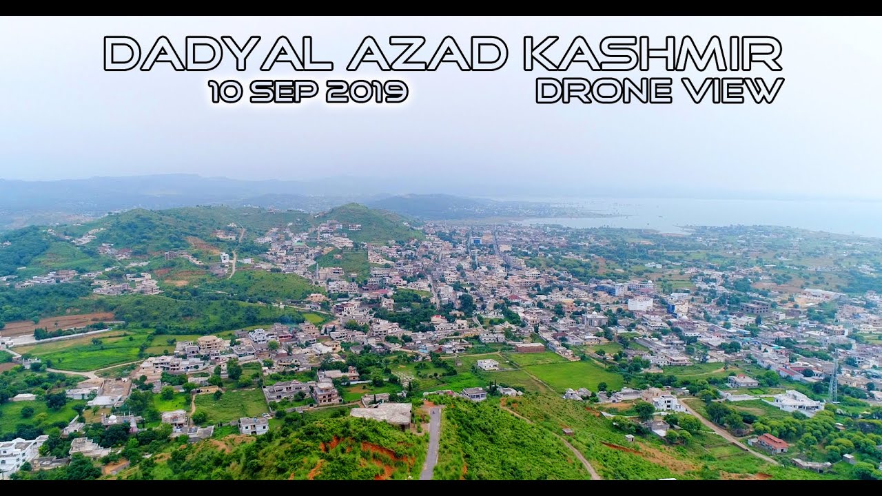 Dadyal Azad Kashmir 2020 | Wadi Kashmir | Review Phantom 4 Drone | 4k Movie | Pakistan