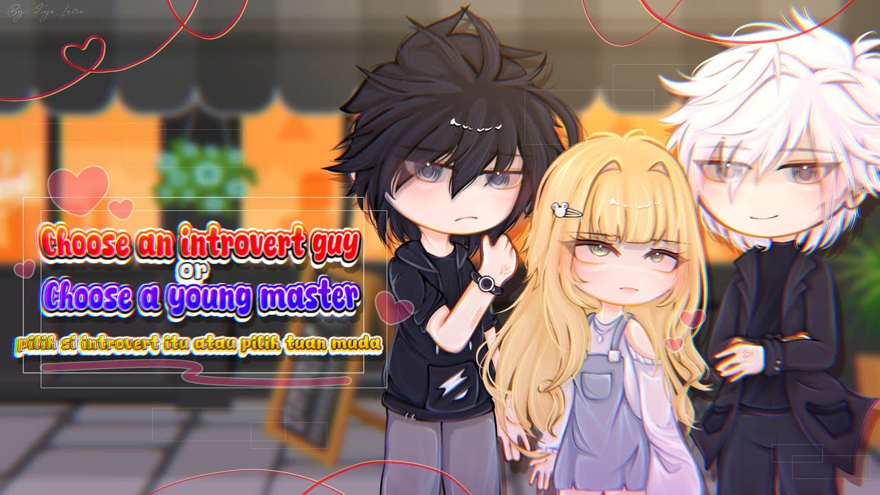 👻❤️‍🔥《introvert or young master🚩••pilih cowok introvert atau tuan muda||GCMM 🇮🇩/🇬🇧 by ikenania