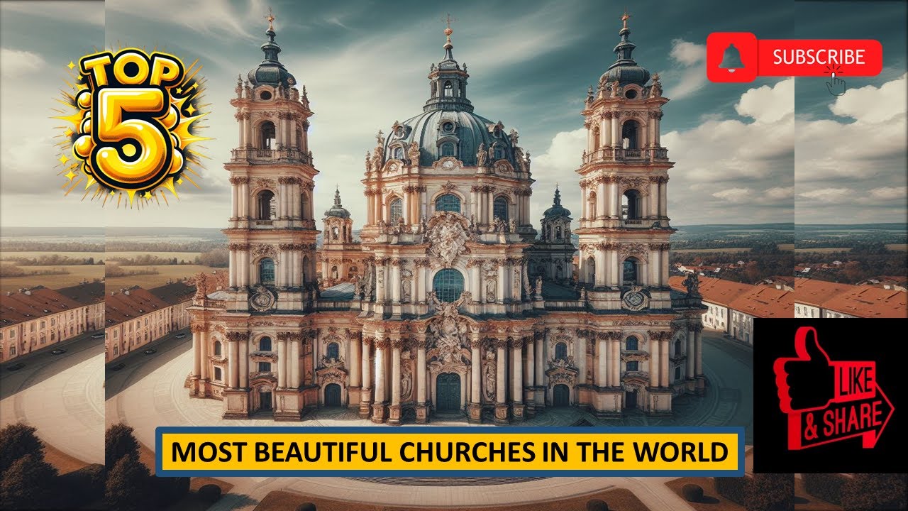 Top 5 Most Beautiful Churches in the World.