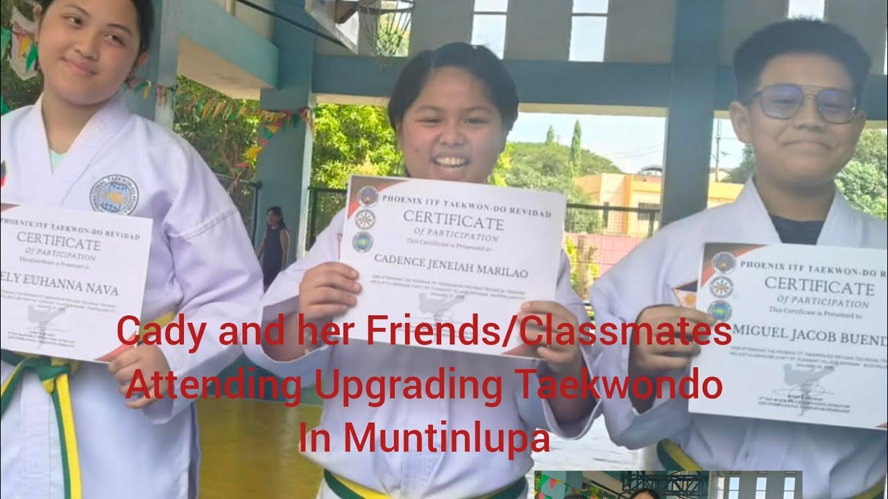 CADY AND HER FRIENDS/CLASSMATES ATTENDING TAEKWONDO UPGRADING CLASS IN MUNTINLUPA