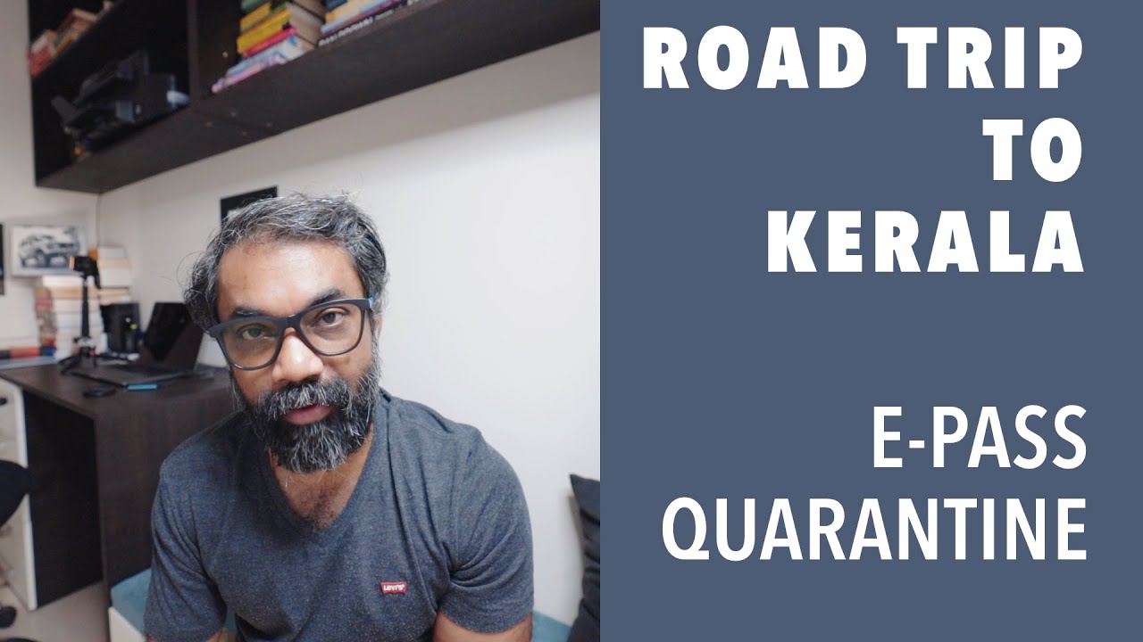 Travelling To Kerala from Karnataka | EPass and Quarantine