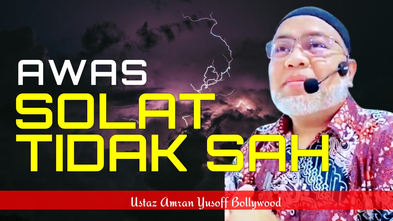 JANGAN BUAT, TIDAK SAH SOLAT | Ustaz Amran Yusoff Bollywood #ustazamran #ceramah #solat