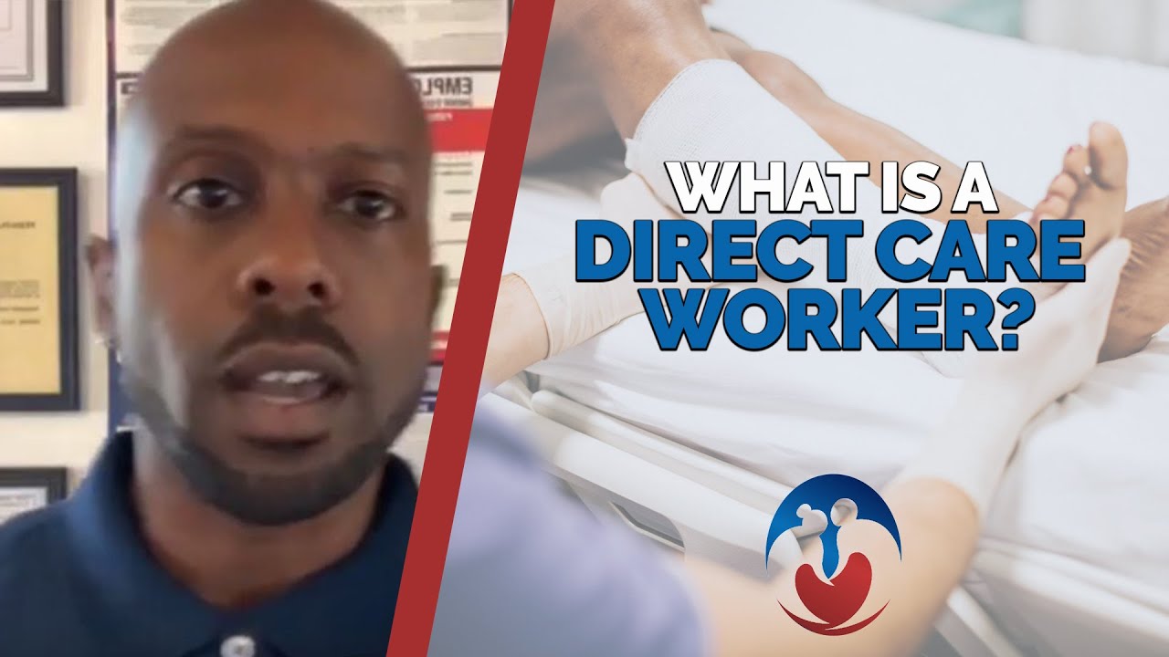 What is a direct care worker