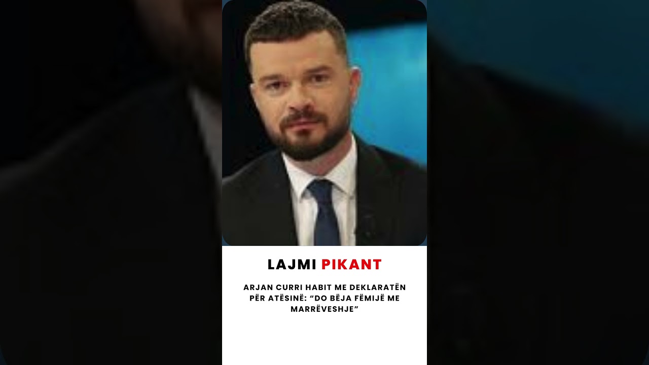 Arjan Curri habit me deklarat&euml;n p&euml;r at&euml;sin&euml;: &ldquo;Do b&euml;ja f&euml;mij&euml; me marr&euml;veshje&rdquo;