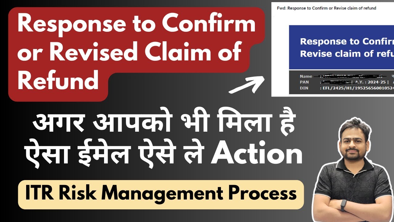 Response to Confirm or Revised Claim of Refund | ITR Under Risk Management Process