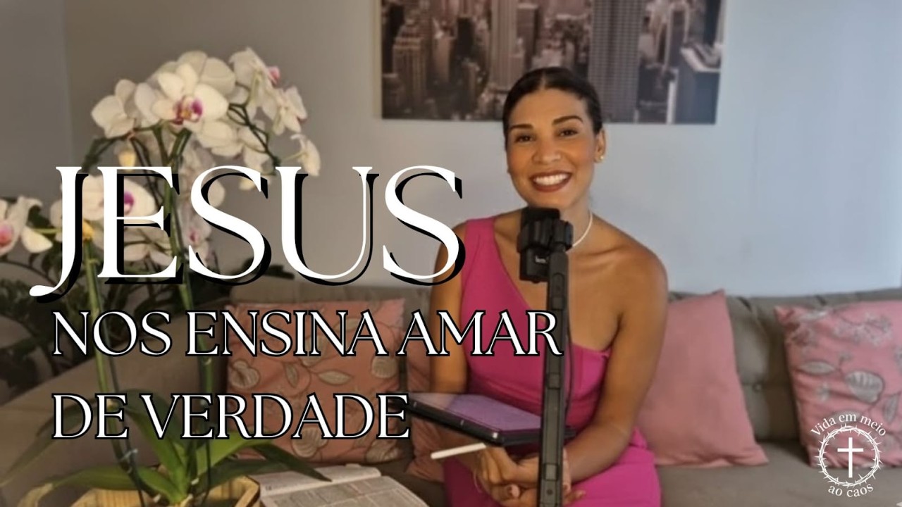 Como amar como Jesus amou_Ep. 03
