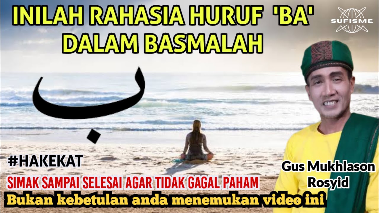 INILAH RAHASIA HURUF 'BA' DALAM BASMALAH 🔴GUS MUKHLASON ROSYID #hakekat #makrifat