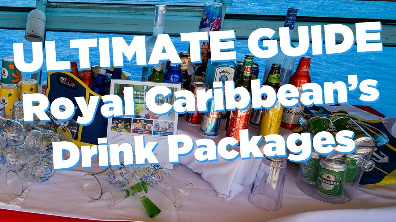Royal Caribbean's drink packages ultimate guide