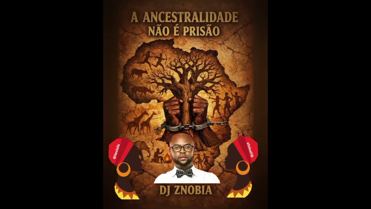 Ancestralidade não é prisão -Dj Znobia 