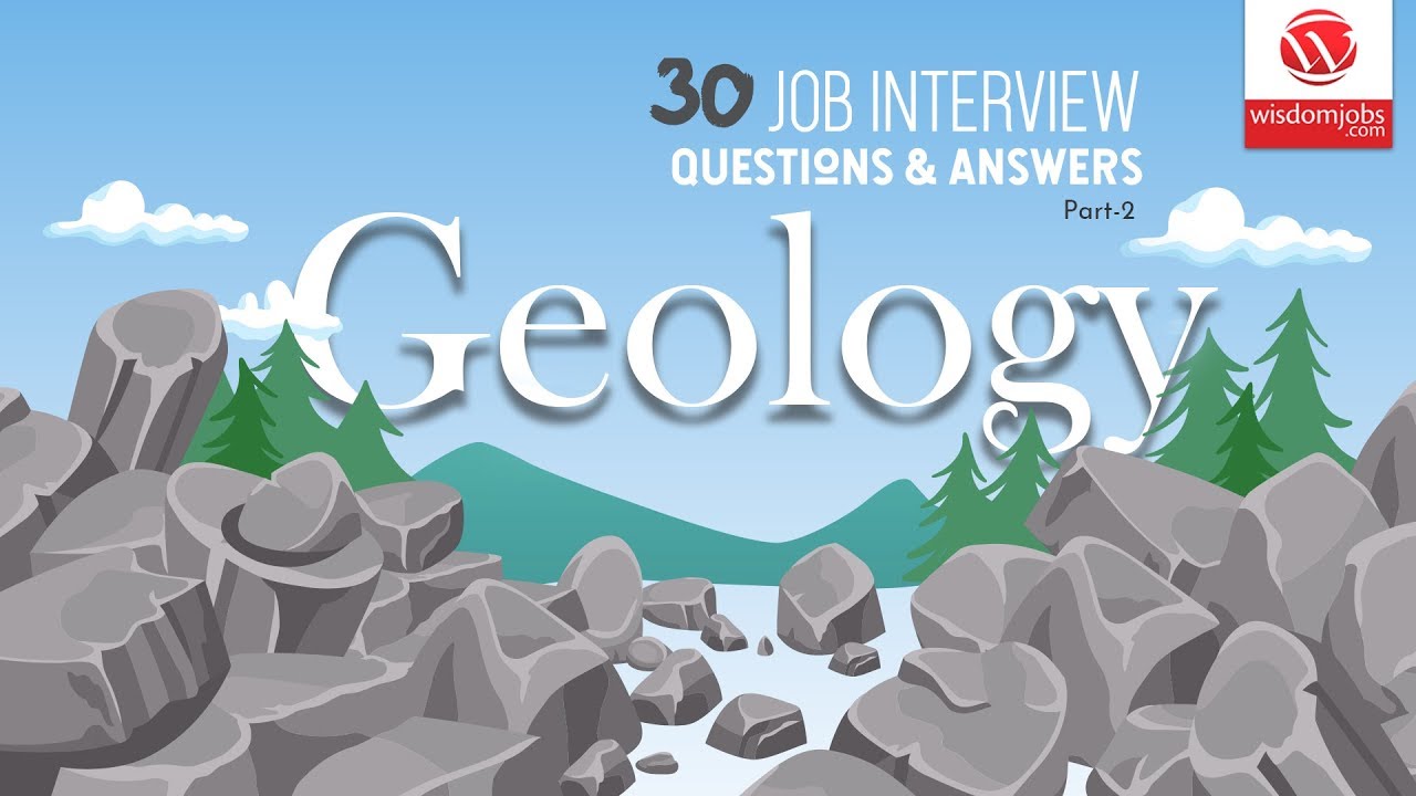 Geology Interview Questions and Answers 2019 Part-2 | Geology | Wisdom IT Services