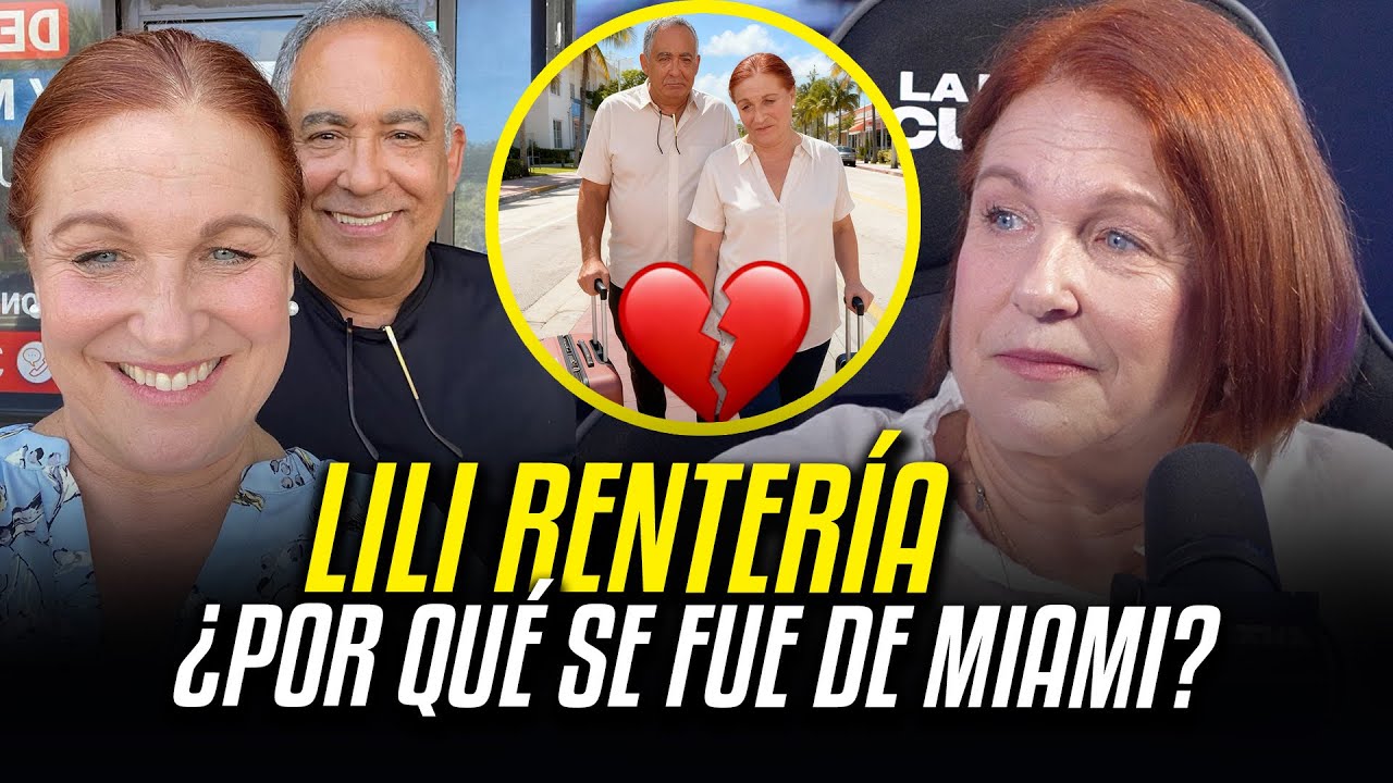 Actriz cubana LILI RENTERÍA / ¿Por qué se fue de Miami? 
