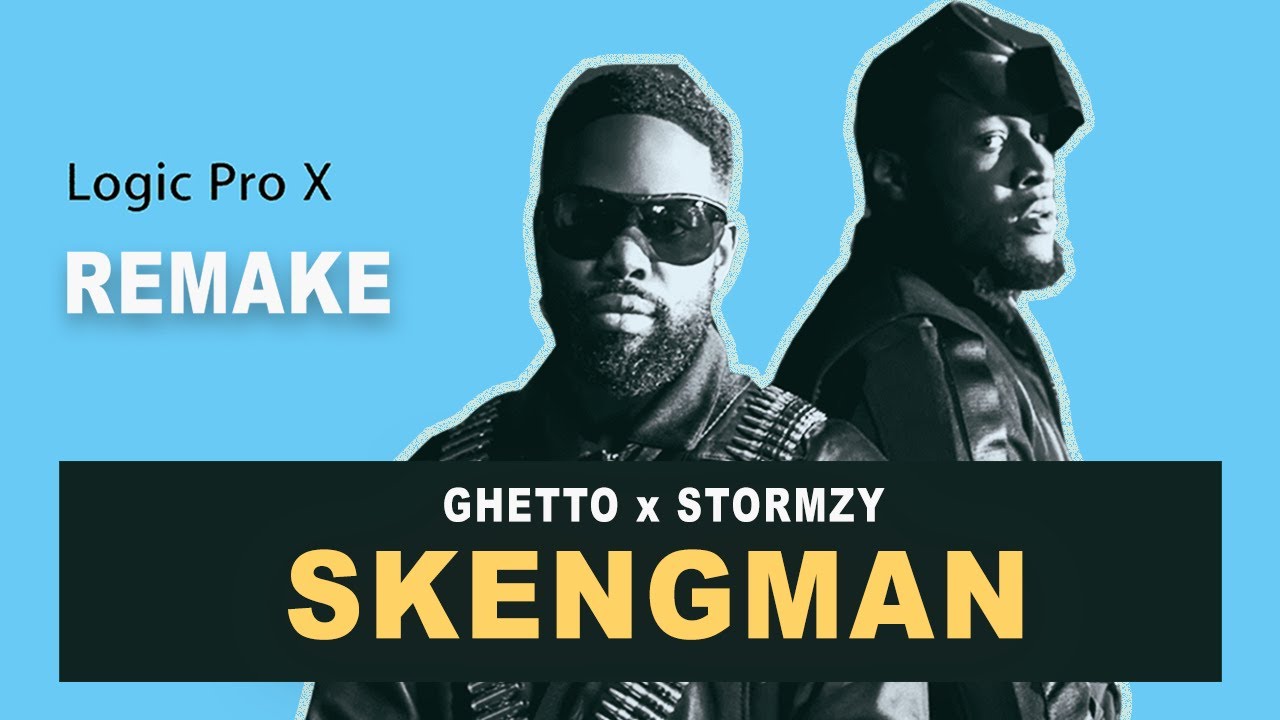 Ghetts feat Stormzy — Skengman (Instrumental & Logic Pro X Files)