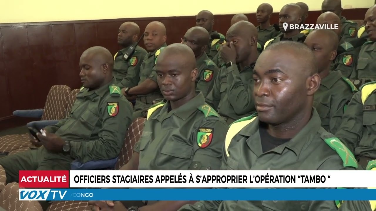 Officiers stagiaires appelés à s’approprier l’opération « Tambo »