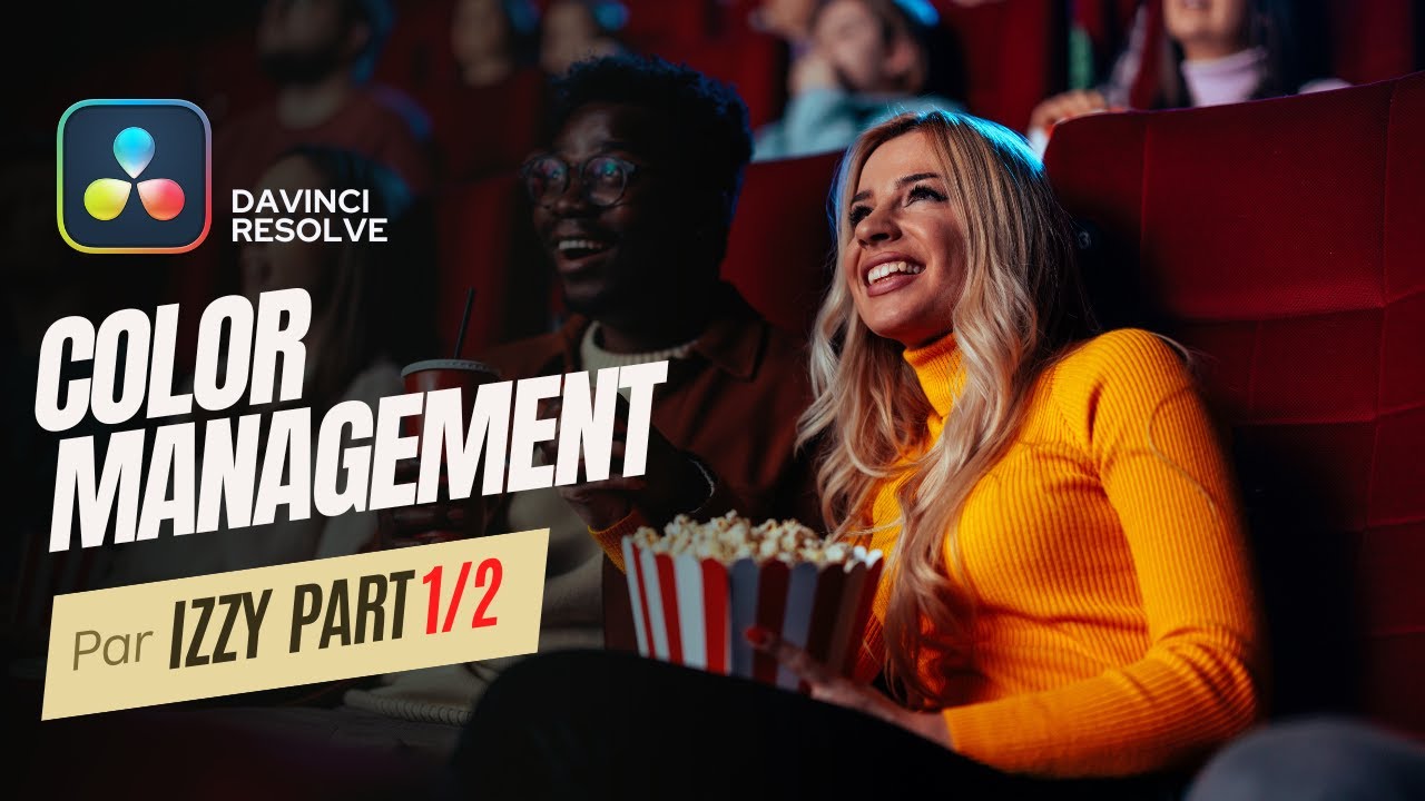 COLOR MANAGEMENT avancé: DAVINCI resolve Partie 1