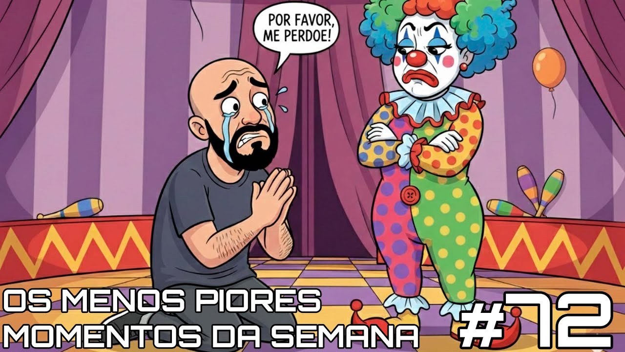Os menos piores momentos da semana #72 | #TioWillShow