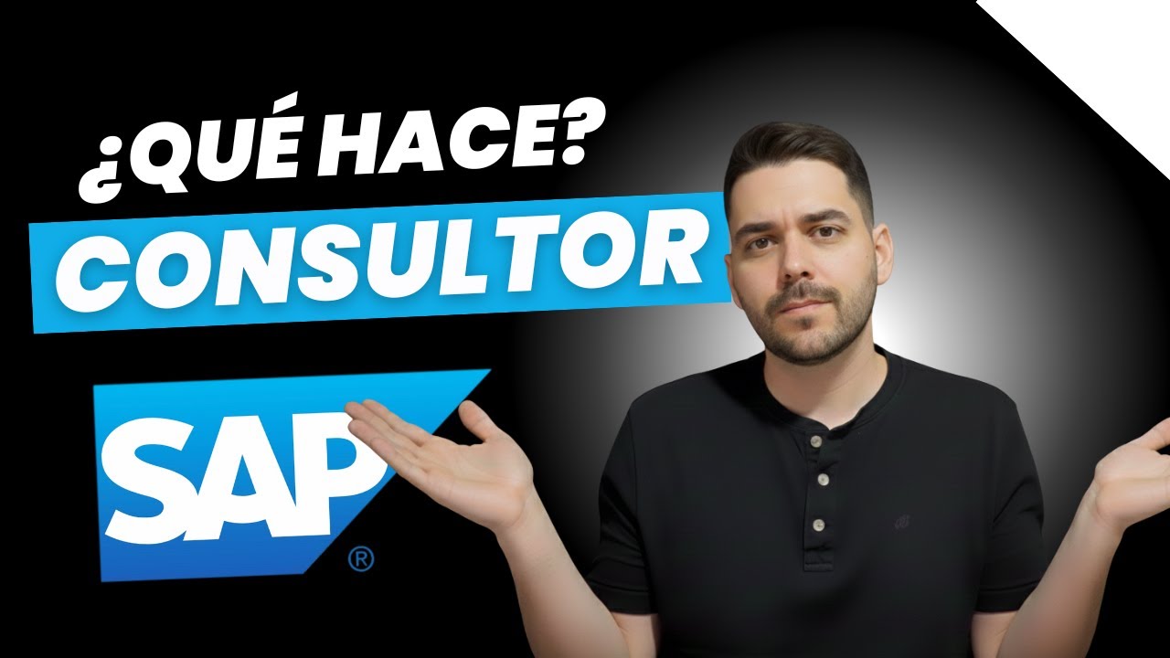 &iquest;Qu&eacute; hace un  CONSULTOR SAP? Funciones y trabajo real