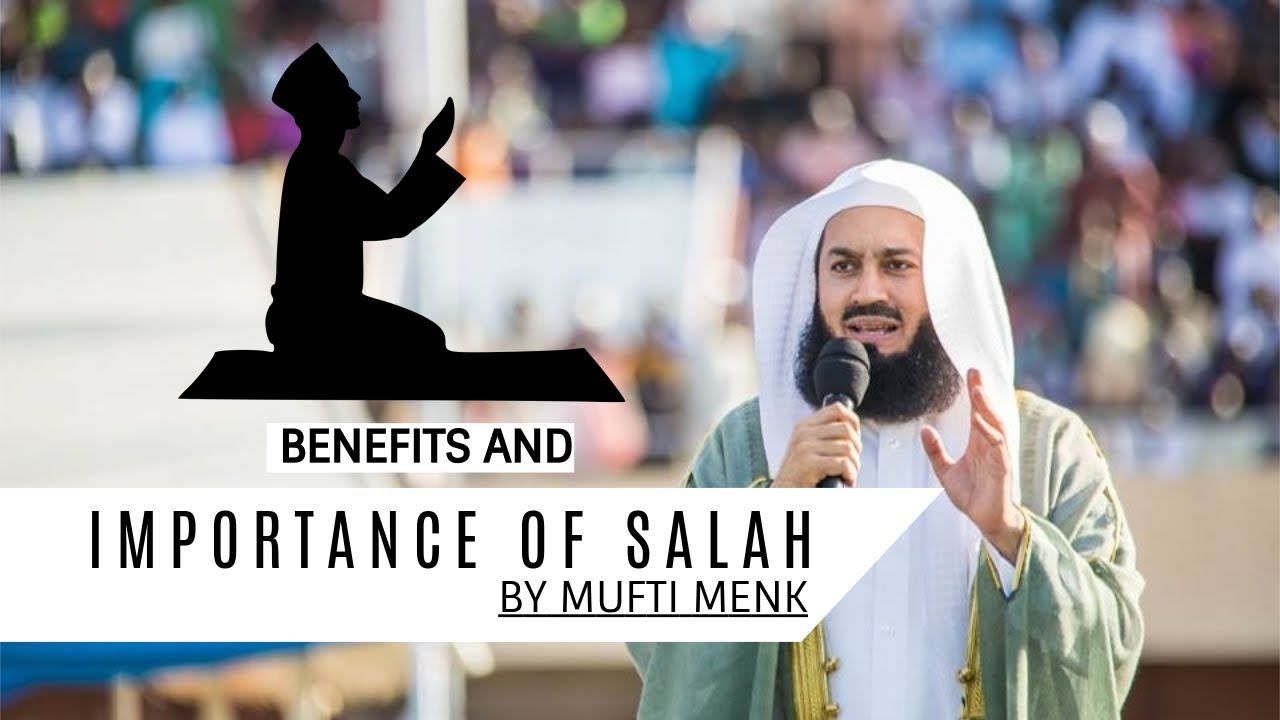 Importance of Salah (Namaz) in Islam I Mufti Menk (2019)
