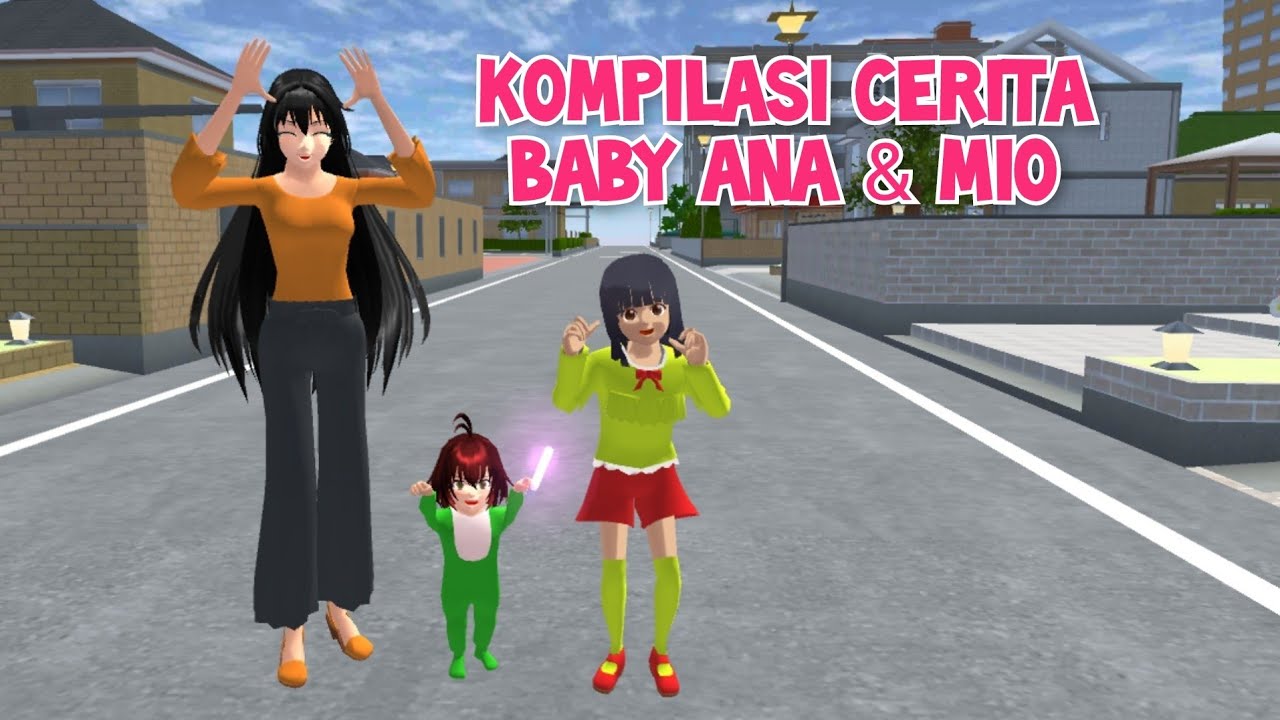 Kompilasi Cerita Baby Ana & Mio | Part 1 | Drama Sakura School Simulator