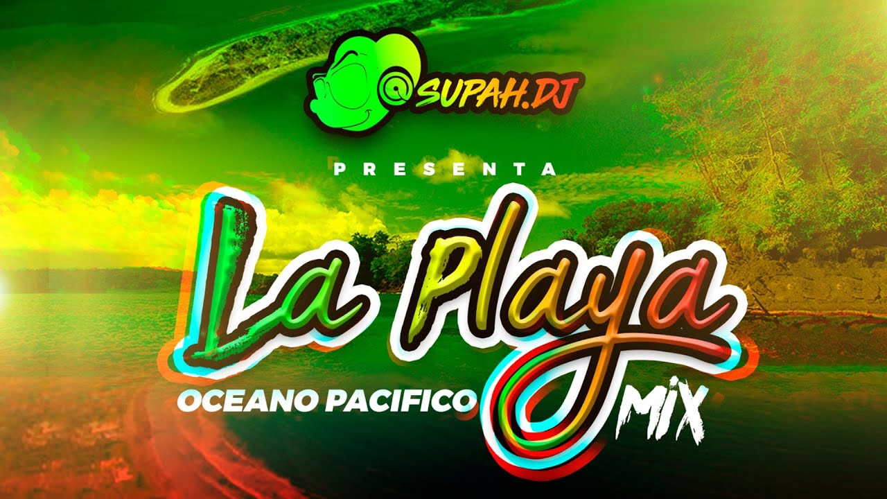SUPAH MOUSE DJ - La Playa | Océano Pacífico