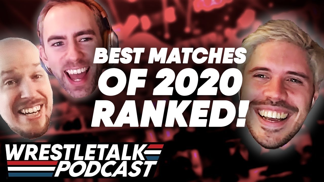 The BEST Matches and PPVs of 2020 Ranked! | WrestleTalk