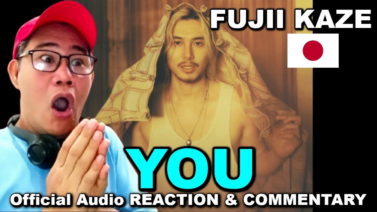 Fujii Kaze - YOU - Official Audio REACTION