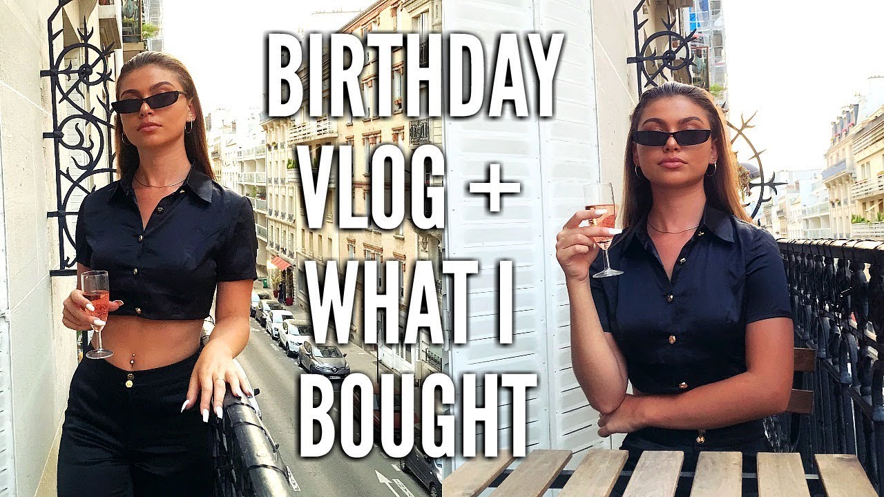 20TH BIRTHDAY VLOG + WHAT I BOUGHT IN PARIS | DAY 3 & 4