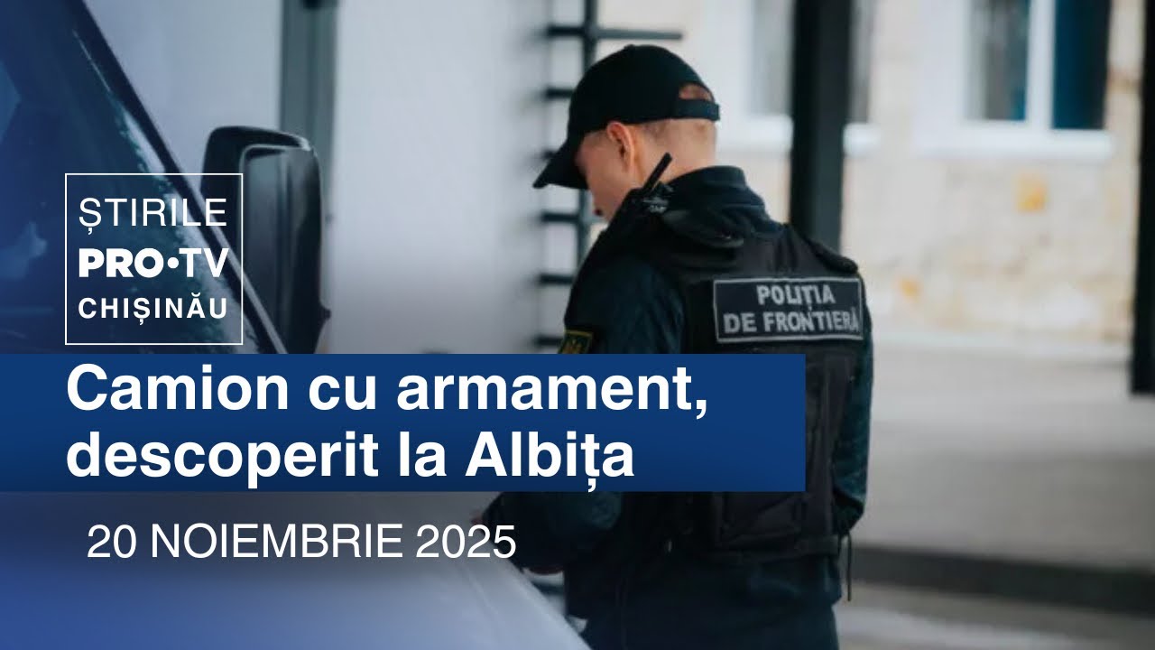 Știrile PRO TV (ORA 20:00) | CAMION CU ARMAMENT, DESCOPERIT LA ALBIȚA | Moldova