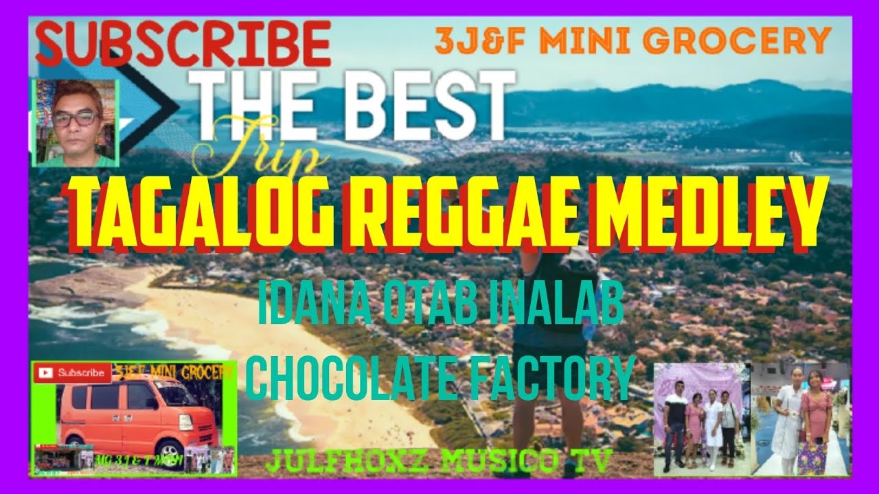 Ep.536 TAGALOG REGGAE MEDLEY IDANA OTAB INALAB CHOCOLATE FACTORY