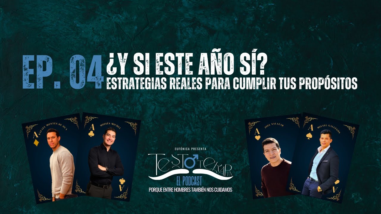 EP. 04. ¿Y si este año sí? | Estrategias reales para cumplir tus propósitos