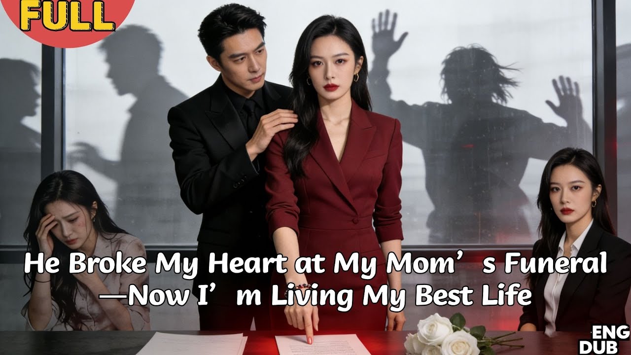 【ENG DUB】He Left Me at My Mom’s Deathbed—Married a Rich Girl, Now I’m Back for Revenge#drama