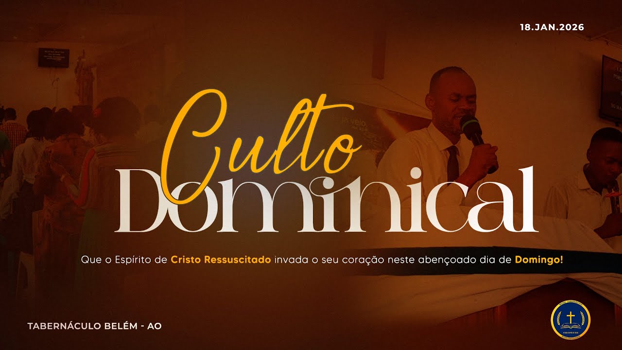 II -  CULTO DOMINICAL (18/01/2026) | TENDE FÉ EM DEUS | REV. WILLIAM MUTEBA