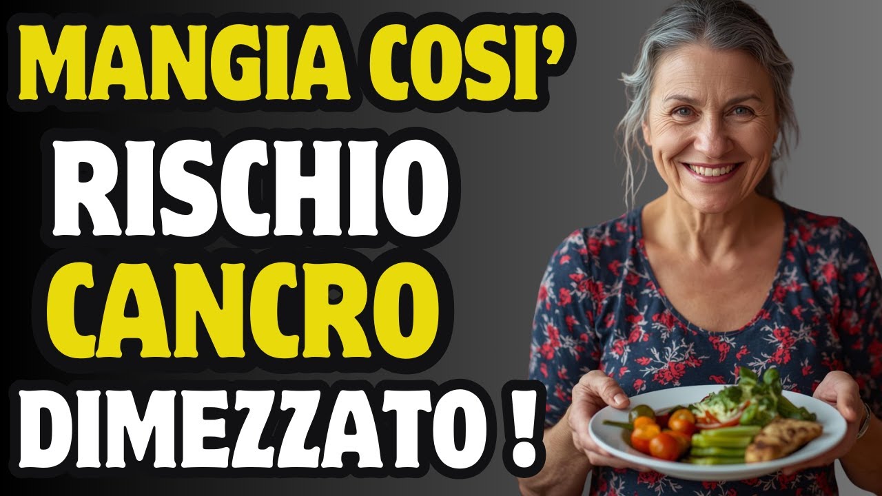 Dimezza il rischio di cancro: gli otto cibi!  (Harvard)