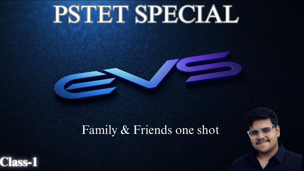 PSTET EVS Class 1 | Family & Friends One Shot