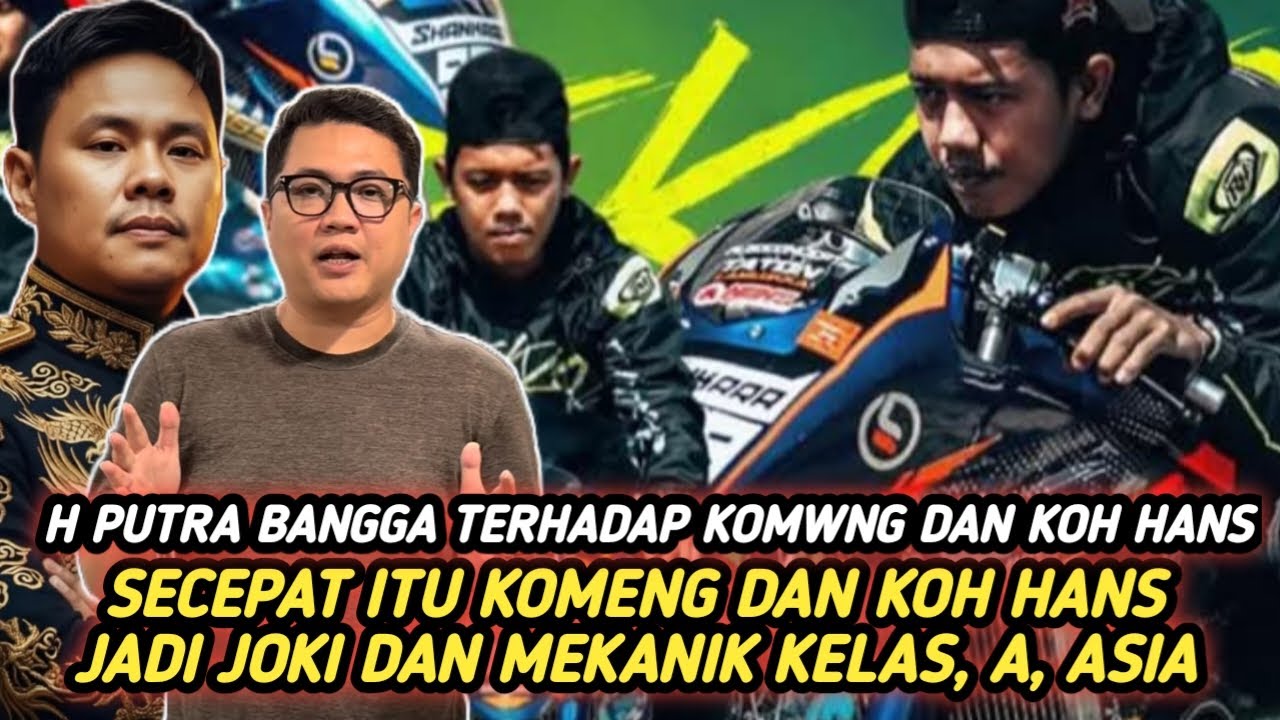 H PUTRA BANGGA TERHADAP KOMENG DAN  KOH HANS ‼️ SECEPAT ITU JADI JOKI KLAS A