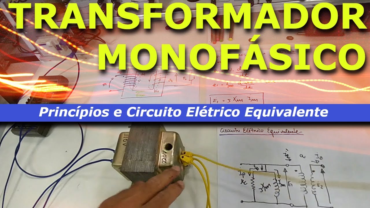 Como funciona um TRANSFORMADOR MONOFÁSICO? Um TRIBUTO a Lei de Faraday
