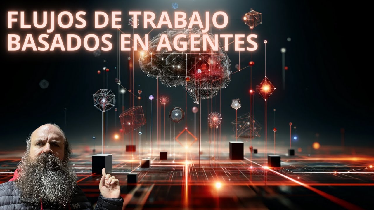 Flujos de trabajo utilizando Agentes - Andrew Ng explica cómo funcionan y sus ventajas