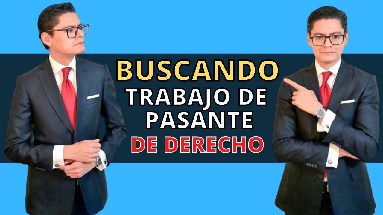 BUSCAR TRABAJO COMO PASANTE DE DERECHO