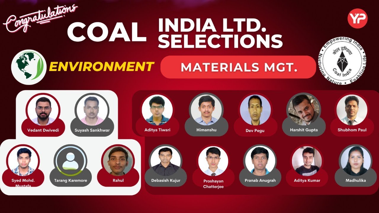 Congratulations to all YPians got selected in CIL Materials Management & Environment written exam