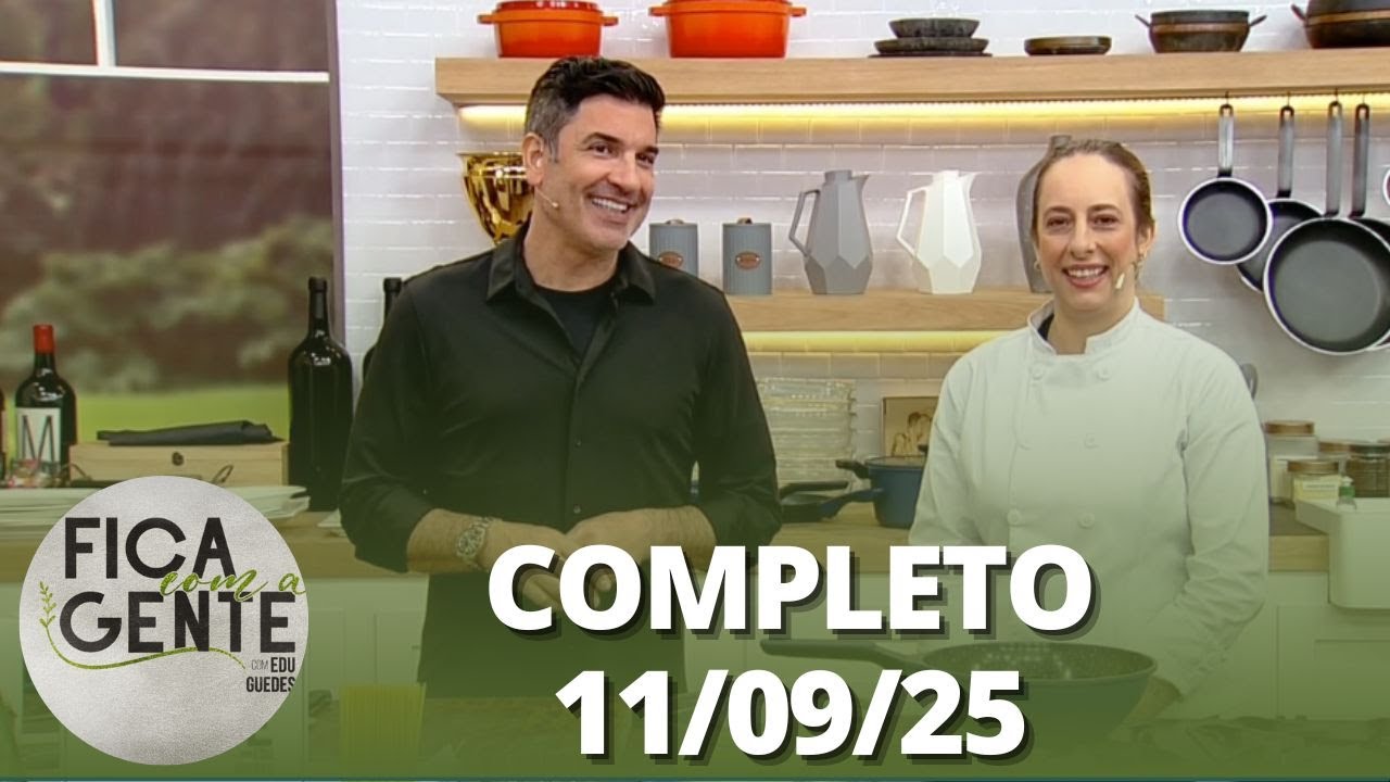 Fica com a Gente: Rocambole de carne;  Doce de mamão verde e mais (11/09/25) | Completo