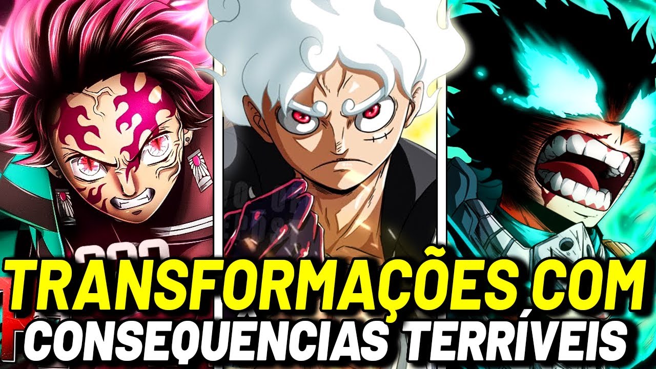 10 TRANSFORMAÇÕES FORTES COM CONSEQUÊNCIAS TERRÍVEIS PARA SEUS USUÁRIOS NOS ANIMES